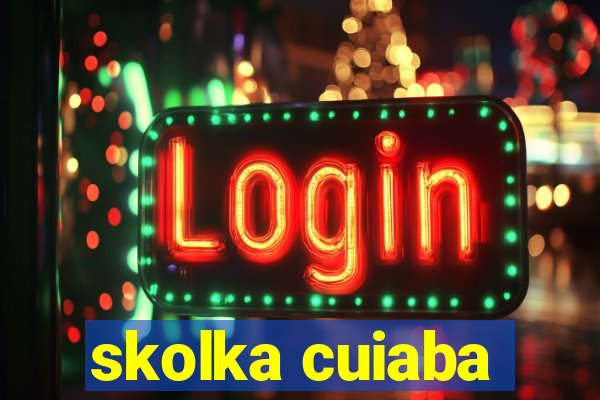 skolka cuiaba